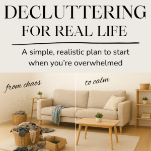 The Secret to Decluttering for Real Life Ebook